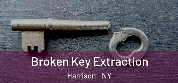  Broken Key Extraction Harrison - NY