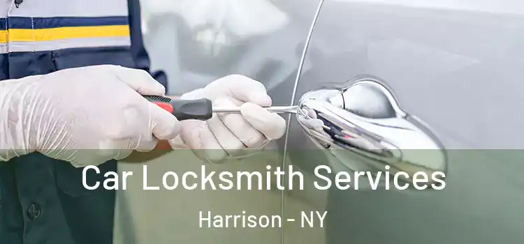 Car Locksmith Services Harrison - NY