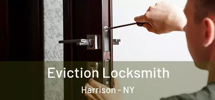 Eviction Locksmith Harrison - NY