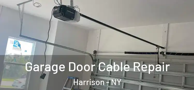  Garage Door Cable Repair Harrison - NY