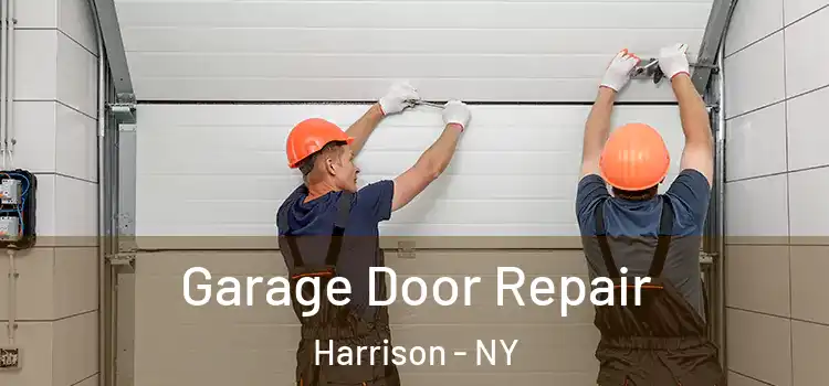  Garage Door Repair Harrison - NY