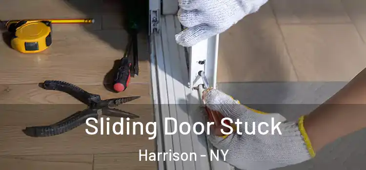  Sliding Door Stuck Harrison - NY